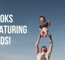 Father’s Day Book list – Books Featuring Fathers Of All Kinds!