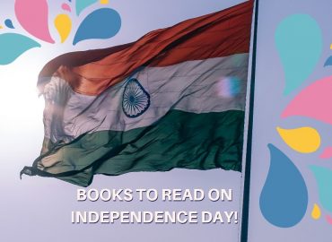 Book List: Indian Heroes and Role Models to Read Up On This Independence Day!