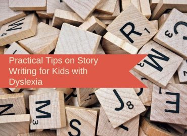 Practical Tips on Story Writing for Kids with Dyslexia