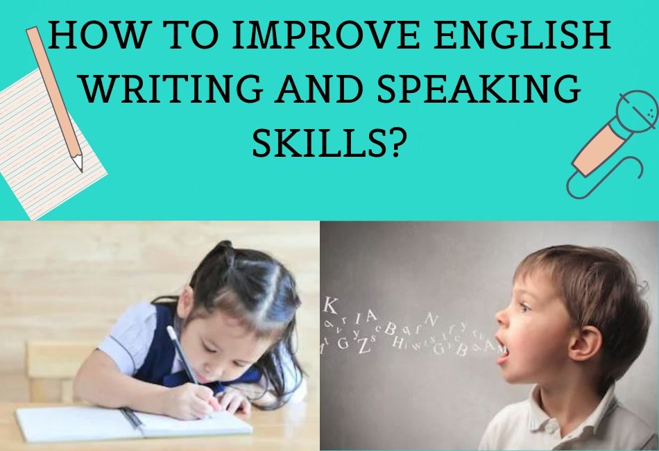 How To Improve English Writing And Speaking Skills GetLitt 