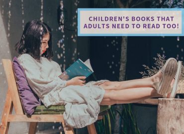 Why Adults Should Read Children’s Literature Too!