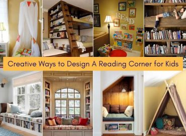 Creative Ways to Design A Reading Corner for Kids