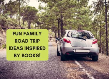 Family Road Trip Ideas Inspired By Books