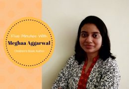 Five minutes with Author Meghaa Aggarwal