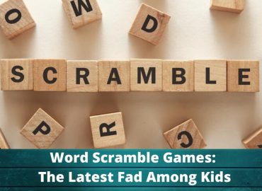 Word Scramble Games – New Fad Among Kids!